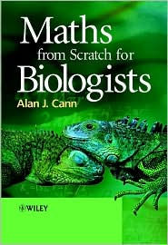 Maths from Scratch for Biologists / Edition 1