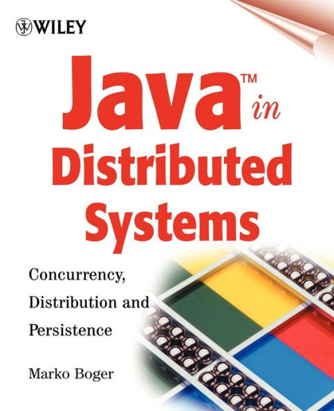 Java in Distributed Systems: Concurrency, Distribution and Persistence / Edition 1