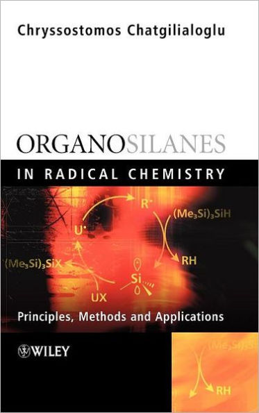 Organosilanes in Radical Chemistry / Edition 1