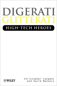 Title: Digerati Glitterati: High-Tech Heroes / Edition 1, Author: Christopher Langdon