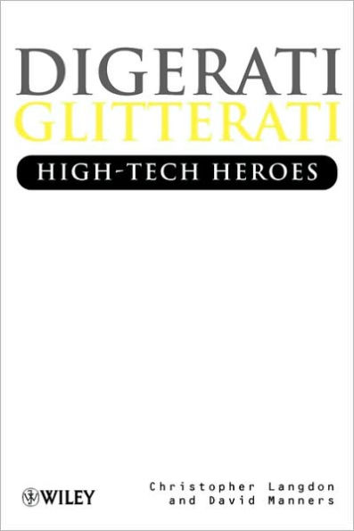 Digerati Glitterati: High-Tech Heroes / Edition 1