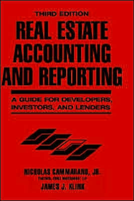 Real Estate Accounting and Reporting: A Guide for Developers, Investors, and Lenders / Edition 3