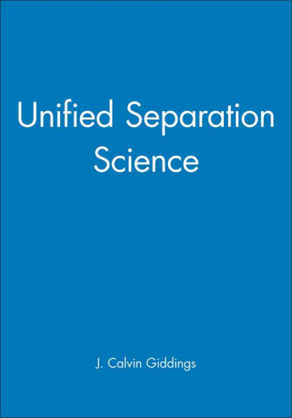 Unified Separation Science / Edition 1