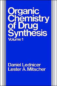 Title: The Organic Chemistry of Drug Synthesis, Volume 1 / Edition 1, Author: Daniel Lednicer