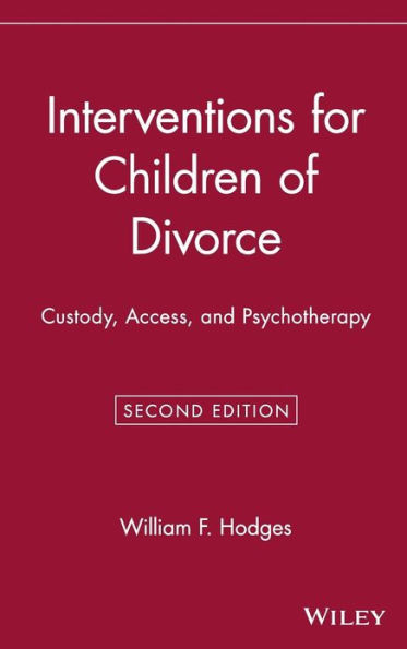 Interventions for Children of Divorce: Custody, Access, and Psychotherapy / Edition 2