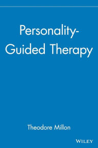 Title: Personality-Guided Therapy / Edition 1, Author: Theodore Millon
