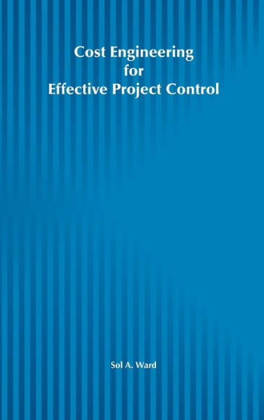 Cost Engineering for Effective Project Control / Edition 1