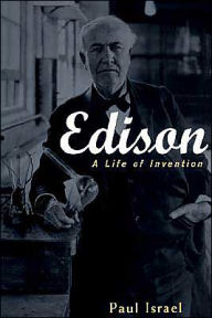 Title: Edison: A Life of Invention / Edition 1, Author: Paul Israel