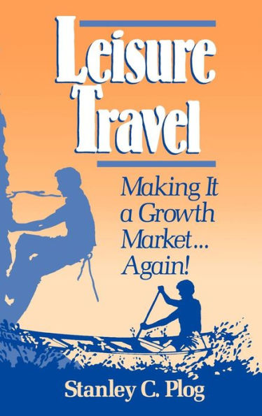 Leisure Travel: Making it a Growth Market...Again!