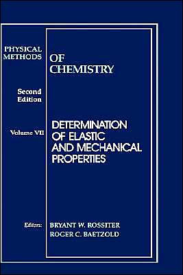 Physical Methods of Chemistry, Determination of Elastic and Mechanical Properties / Edition 2