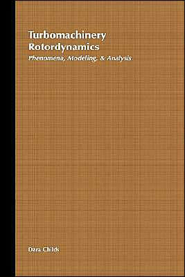 Turbomachinery Rotordynamics: Phenomena, Modeling, and Analysis / Edition 1