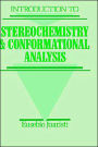 Introduction to Stereochemistry and Conformational Analysis / Edition 1