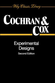 Title: Experimental Designs / Edition 2, Author: William G. Cochran