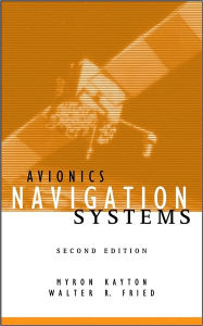Title: Avionics Navigation Systems / Edition 2, Author: Myron Kayton