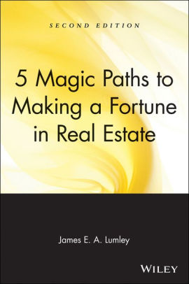 5 Magic Paths To Making A Fortune In Real Estatepaperback - 