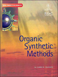 Title: Organic Synthetic Methods / Edition 1, Author: James R. Hanson