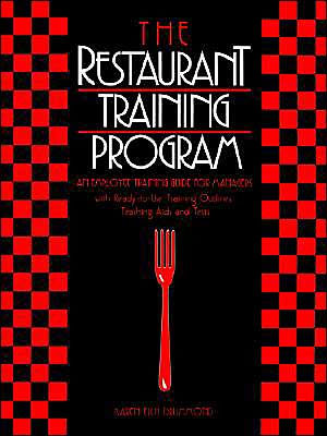 The Restaurant Training Program: An Employee Training Guide for Managers / Edition 1