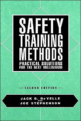 Safety Training Methods: Practical Solutions for the Next Millennium / Edition 2