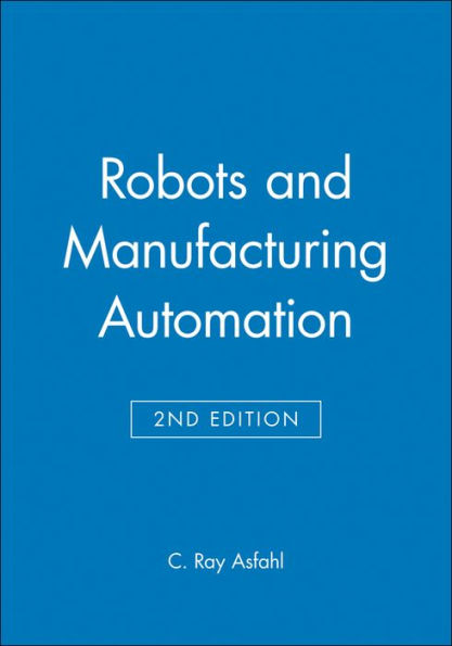 Robots and Manufacturing Automation / Edition 2