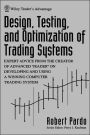 Design, Testing, and Optimization of Trading Systems