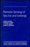 Title: Remote Sensing of Sea Ice and Icebergs / Edition 1, Author: Simon Haykin