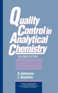 Title: Quality Control in Analytical Chemistry / Edition 2, Author: G. Kateman