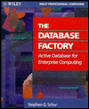 The Database Factory; Active Database for Enterprise Computing