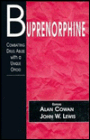 Buprenorphine: Combatting Drug Abuse with a Unique Opioid / Edition 1