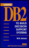 Using DB2 to Build Decision Support Systems