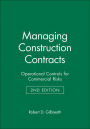 Managing Construction Contracts: Operational Controls for Commercial Risks / Edition 2
