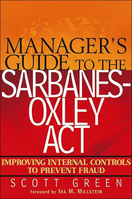 Manager S Guide To The Sarbanes Oxley Act Improving