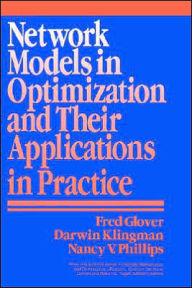 Title: Network Models in Optimization and Their Applications in Practice / Edition 1, Author: Fred Glover