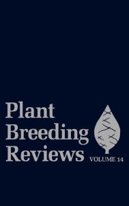Title: Plant Breeding Reviews, Volume 14 / Edition 1, Author: Jules Janick