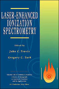 Title: Laser-Enhanced Ionization Spectroscopy / Edition 1, Author: John C. Travis
