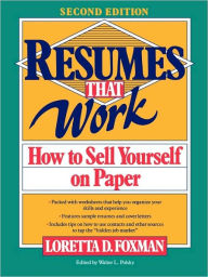 Title: Resumes That Work: How to Sell Yourself on Paper, Author: Loretta D. Foxman