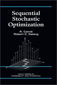 Title: Sequential Stochastic Optimization / Edition 1, Author: R. Cairoli