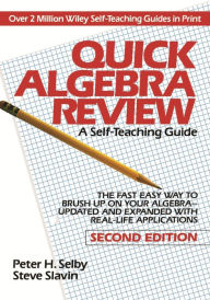 Title: Quick Algebra Review: A Self-Teaching Guide, Author: Peter H. Selby