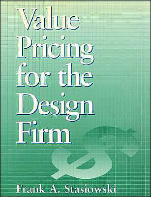 Value Pricing for the Design Firm / Edition 1