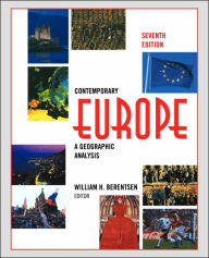 Title: Contemporary Europe: A Geographic Analysis / Edition 7, Author: William H. Berentsen