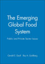 The Emerging Global Food System: Public and Private Sector Issues / Edition 1