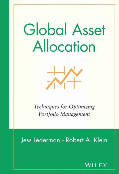Global Asset Allocation: Techniques for Optimizing Portfolio Management / Edition 1