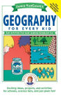 Janice VanCleave's Geography for Every Kid: Easy Activities that Make Learning Geography Fun / Edition 1