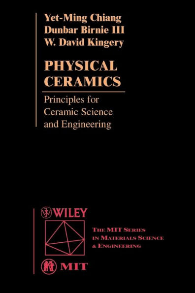 Physical Ceramics: Principles for Ceramic Science and Engineering / Edition 1