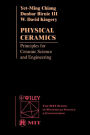 Physical Ceramics: Principles for Ceramic Science and Engineering
