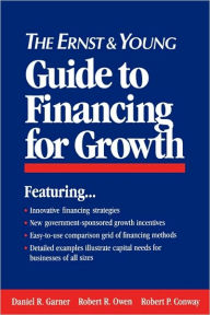 Title: The Ernst & Young Guide to Financing for Growth, Author: Ernst & Young LLP