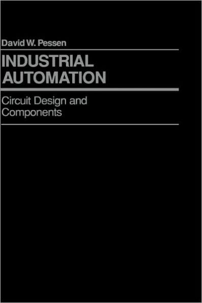 Industrial Automation: Circuit Design and Components / Edition 1