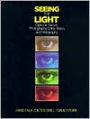 Seeing the Light: Optics in Nature, Photography, Color Vision and Holography / Edition 1