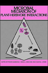 Title: Microbial Mediation of Plant-Herbivore Interactions / Edition 1, Author: Pedro Barbosa