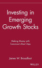 Investing in Emerging Growth Stocks: Making Money with Tomorrow's Blue Chips / Edition 1