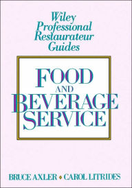 Title: Food and Beverage Service / Edition 1, Author: Bruce H. Axler